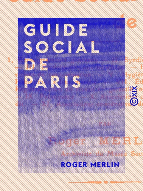 Guide social de Paris - Roger Merlin - Collection XIX