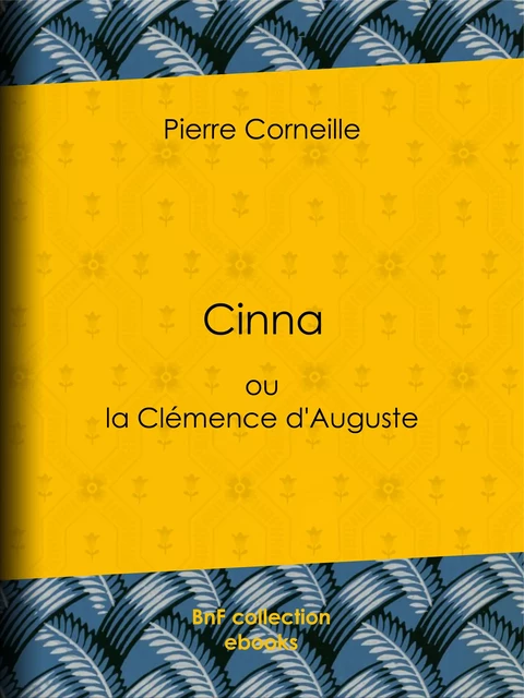 Cinna - Pierre Corneille - BnF collection ebooks