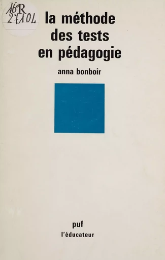 La Méthode des tests en pédagogie - Anna Bonboir - Presses universitaires de France (réédition numérique FeniXX)