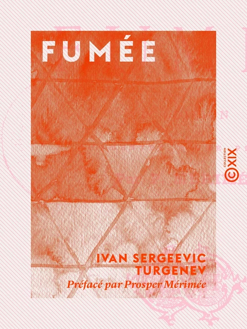 Fumée - Ivan Sergeevic Turgenev - Collection XIX