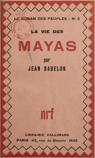 La vie des Mayas - Jean Babelon - Gallimard (réédition numérique FeniXX)