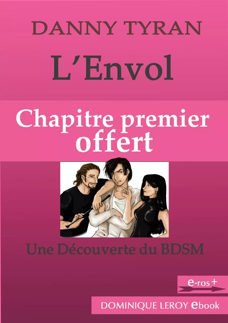 L'Envol, Chapitre premier offert - Danny Tyran - Éditions Dominique Leroy