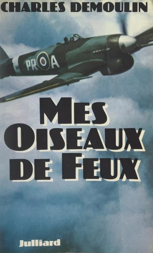 Mes oiseaux de feux - Charles Demoulin - (Julliard) réédition numérique FeniXX