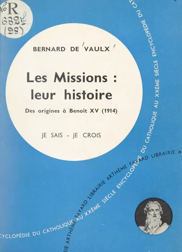 Les problèmes du monde et de l'Église (9). Les missions : leur histoire - Bernard de Vaulx - (Fayard) réédition numérique FeniXX