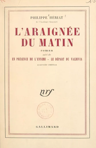 L'araignée du matin - Philippe Hériat - (Gallimard) réédition numérique FeniXX