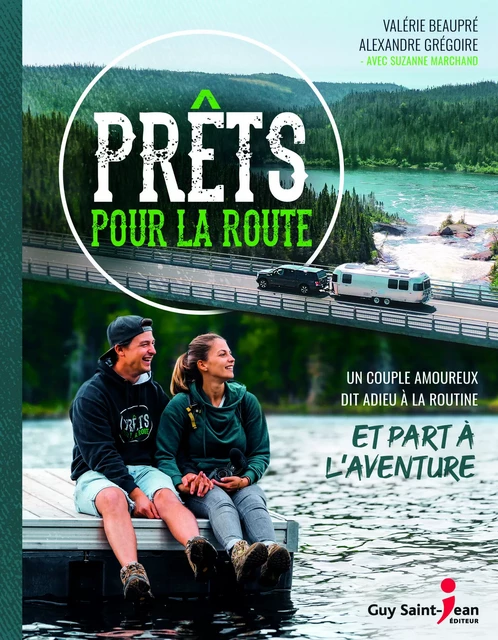 Prêts pour la route - Alexandre Grégoire, Valérie Beaupré, Suzanne Marchand - Guy Saint-Jean Editeur