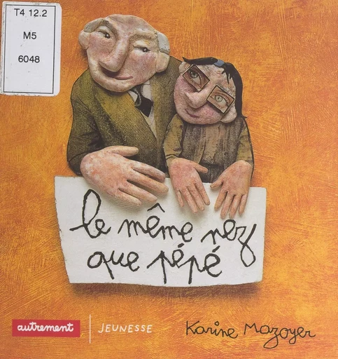 Le même nez que Pépé - Karine Mazoyer - (Autrement) réédition numérique FeniXX