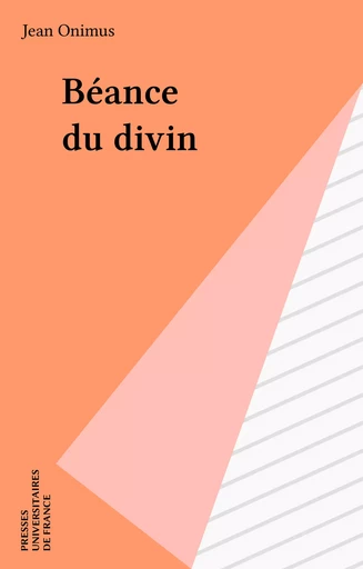 Béance du divin - Jean Onimus - Presses universitaires de France (réédition numérique FeniXX)