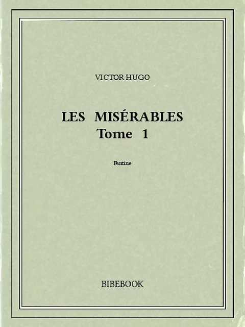 Les Misérables 1 - Victor Hugo - Bibebook