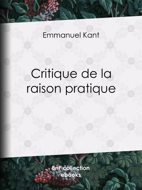 Critique de la raison pratique - Emmanuel Kant - BnF collection ebooks