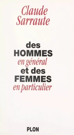 Des hommes en général et des femmes en particulier - Claude Sarraute - (Plon) réédition numérique FeniXX