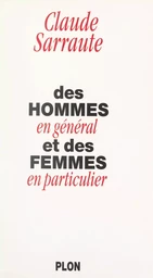 Des hommes en général et des femmes en particulier