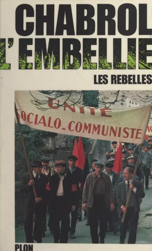 Les rebelles (3). L'embellie - Jean-Pierre Chabrol - (Plon) réédition numérique FeniXX