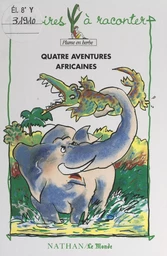 Quatre aventures africaines