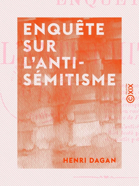 Enquête sur l'antisémitisme - Henri Dagan - Collection XIX