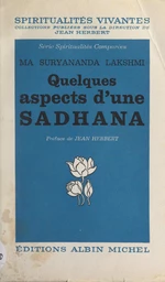 Quelques aspects d'une Sâdhanâ