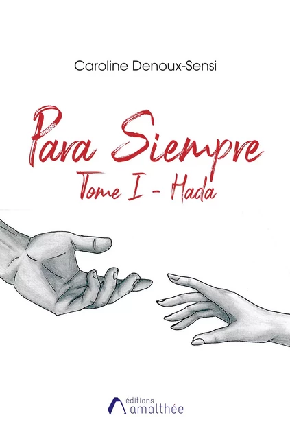 Para Siempre - Tome 1 : Hada - Caroline Denoux-Sensi - Éditions Amalthée