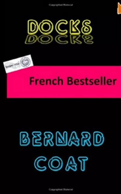 Docks - Bernard Coat - Rendez-Vous éditions