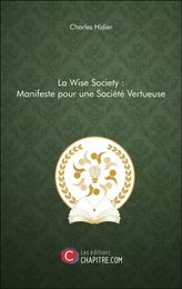 La Wise Society : Manifeste pour une Société Vertueuse