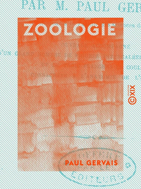 Zoologie - Paul Gervais - Collection XIX