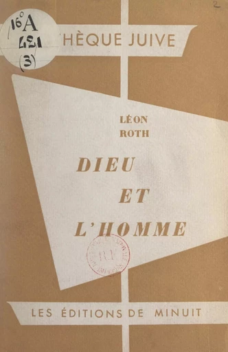 Dieu et l'homme dans l'Ancien Testament - Léon Roth - (Les Éditions de Minuit) réédition numérique FeniXX