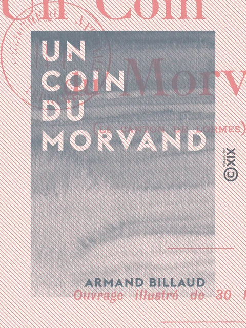 Un coin du Morvand - Armand Billaud - Collection XIX