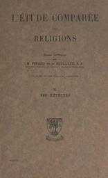 L'étude comparée des religions, essai critique (2). Ses méthodes