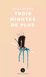 Trois minutes de plus