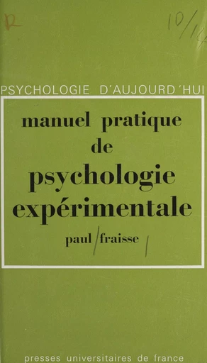 Manuel pratique de psychologie expérimentale - G. de Montmollin, G. Durup, C. Florès - Presses universitaires de France (réédition numérique FeniXX)