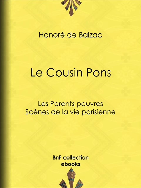 Le Cousin Pons - Honoré de Balzac - BnF collection ebooks