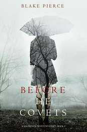 Before He Covets (A Mackenzie White Mystery—Book 3)