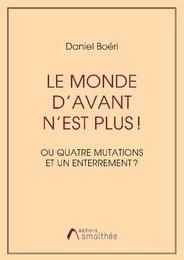 Le monde d’avant n’est plus !