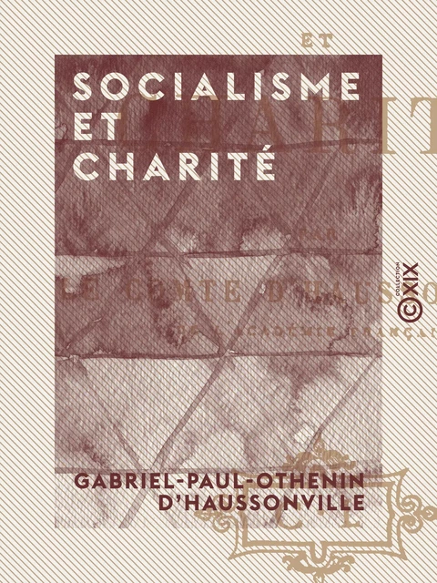 Socialisme et Charité - Gabriel-Paul-Othenin d' Haussonville - Collection XIX