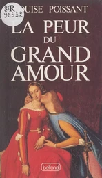 La peur du grand amour