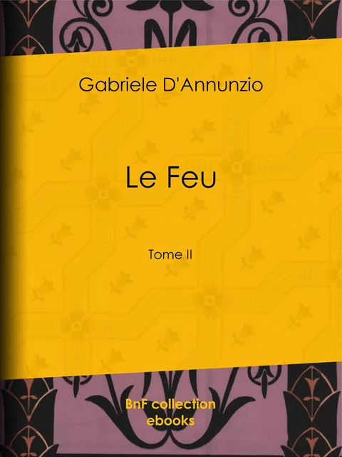 Le Feu - Gabriele d'Annunzio, George Hérelle - BnF collection ebooks