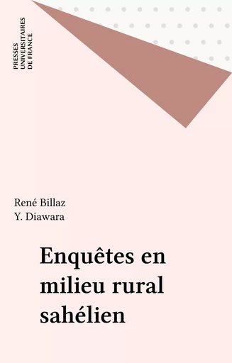 Enquêtes en milieu rural sahélien - René Billaz, Y. Diawara - Presses universitaires de France (réédition numérique FeniXX)