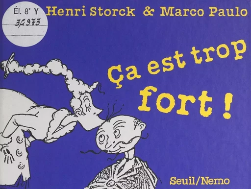 Ça est trop fort ! - Henri Storck - (Seuil) réédition numérique FeniXX