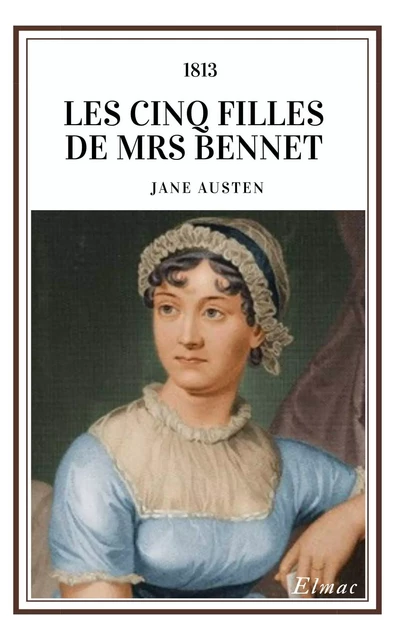 Les Cinq Filles de Mrs Bennet - Jane Austen - Bookelis