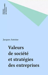 Valeurs de société et stratégies des entreprises