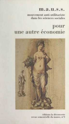 Pour une autre économie -  Mouvement anti-utilitariste dans les sciences sociales - La Découverte (réédition numérique FeniXX)