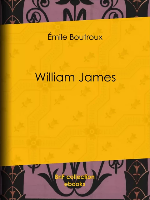 William James - Emile Boutroux - BnF collection ebooks