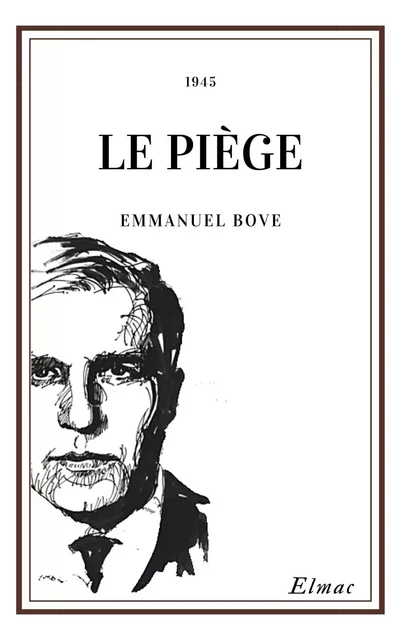 Le Piège - Emmanuel Bove - Bookelis