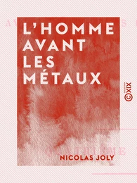 L'Homme avant les métaux