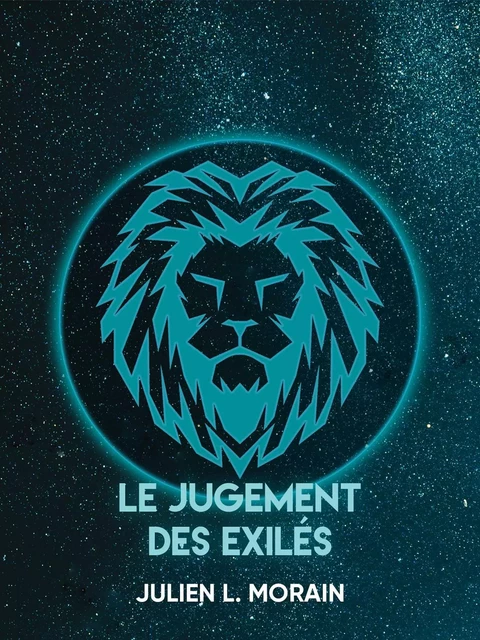 Le jugement des exilés - Julien L. Morain - Bookelis