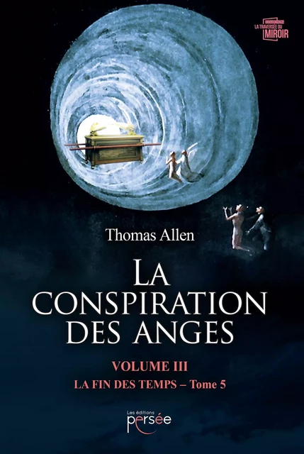 La conspiration des anges - Tome 5 - Thomas Allen - Éditions Persée