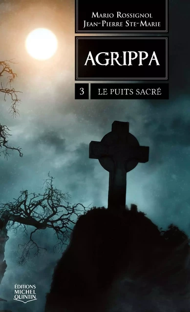 Le puits sacré - Mario Rossignol, Jean-Pierre Ste-Marie - Éditions Michel Quintin