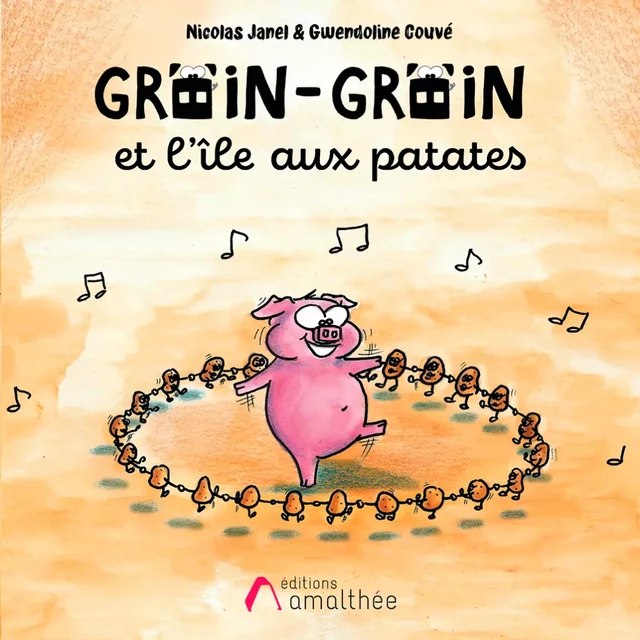 Groin-Groin et l'île aux patates - Nicolas Janel, Gwendoline Couvé - Éditions Amalthée