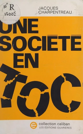 Une société en toc - Jacques Charpentreau - (Éditions de l'Atelier) réédition numérique FeniXX