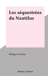 Les Séquestrées du Nautilius