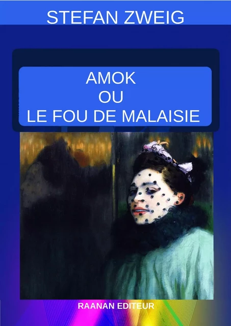 Amok ou Le Fou de Malaisie - Stefan Zweig - Bookelis